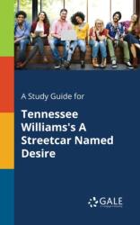 Study Guide for Tennessee Williams's A Streetcar Named Desire (ISBN: 9781375398985)