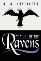 Hill of the Ravens - H. A. Covington (ISBN: 9781410765604)