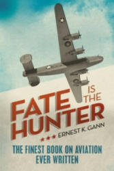 Fate is the Hunter - Ernest Gann (2011)