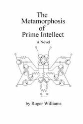 The Metamorphosis of Prime Intellect (ISBN: 9781411602199)