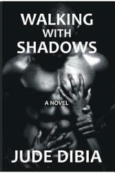 Walking With Shadows (ISBN: 9781411619340)