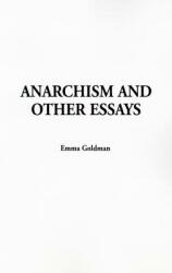 Anarchism and Other Essays (ISBN: 9781414251219)