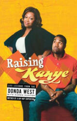Raising Kanye - Donda West (ISBN: 9781416544784)