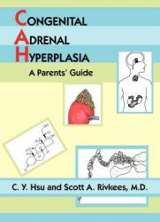 Congenital Adrenal Hyperplasia: A Parents' Guide (ISBN: 9781420806496)