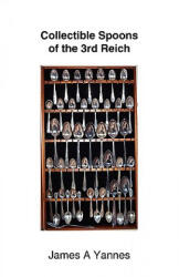 Collectible Spoons of the 3rd Reich (ISBN: 9781425186951)
