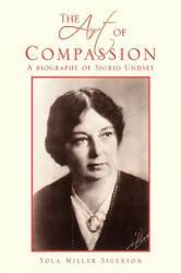 Art of Compassion - Yola Miller Sigerson (ISBN: 9781425730505)