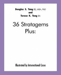 36 Stratagems Plus - Douglas S. Tung and Teresa K. Tung (ISBN: 9781426928062)