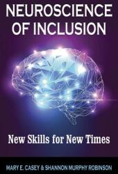 Neuroscience of Inclusion: New Skills for New Times (ISBN: 9781432787226)