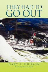 They Had to Go Out (ISBN: 9781436381321)