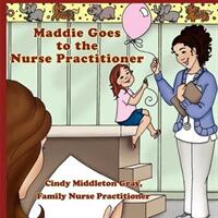 Maddie Goes to the Nurse Practitioner (ISBN: 9781438902203)