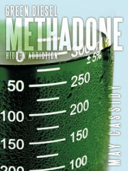 Green Diesel Methadone - May Cassidy (ISBN: 9781438993331)