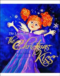 The Legend of the Christmas Kiss (ISBN: 9781439196236)