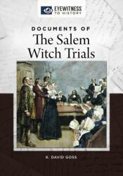 Documents of the Salem Witch Trials (ISBN: 9781440853203)