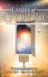 Ladies of Gold Volume 2: The Remarkable Ministry of the Golden Candlestick (ISBN: 9781449746407)