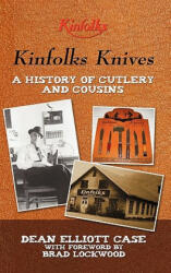 Kinfolks Knives - Dean Elliott Case (ISBN: 9781450240888)