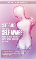 Self-Care for the Self-Aware - Dave Markowitz (ISBN: 9781452578569)