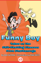 Funny Boy Takes on the Chitchatting Cheeses from Chattanooga (ISBN: 9781453295304)