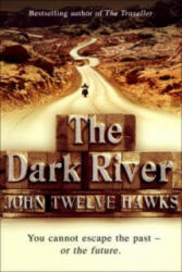 Dark River - John Twelve Hawks (2008)