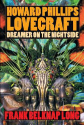 Howard Phillips Lovecraft - Frank Belknap Long (ISBN: 9781479423194)