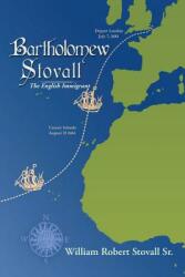 Bartholomew Stovall: The English Immigrant (ISBN: 9781479794782)