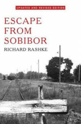 Escape from Sobibor - Richard Rashke (ISBN: 9781480458512)