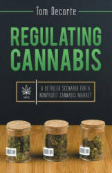 Regulating Cannabis - TOM DECORTE (ISBN: 9781480861435)