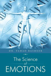 Science of Emotions - Fahad Basheer (ISBN: 9781482849714)