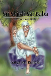 Sri Shirdi Sai Baba - Satya Pal Ruhela (ISBN: 9781482867701)