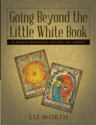 Going Beyond the Little White Book - Liz Worth (ISBN: 9781483458557)