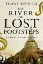 River of Lost Footsteps - Thant Myint-U (2008)