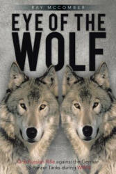 Eye of the Wolf - Ray McComber (ISBN: 9781490706467)