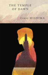 The Temple of Dawn: The Sea of Fertility, 3 - Yukio Mishima (1990)