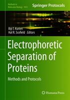 Electrophoretic Separation of Proteins: Methods and Protocols (ISBN: 9781493987924)