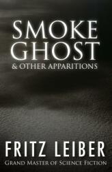 Smoke Ghost: & Other Apparitions (ISBN: 9781497642195)