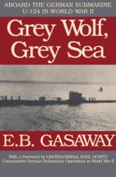 Grey Wolf, Grey Sea - E. B. Gasaway (ISBN: 9781497644618)