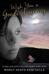Wish You a Goode Journey (ISBN: 9781498464680)