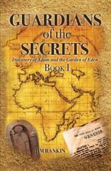 Guardians of the Secrets Book I (ISBN: 9781498486453)