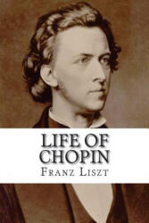 Life of Chopin (ISBN: 9781499275698)