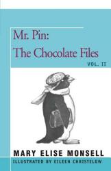 Mr. Pin: The Chocolate Files (ISBN: 9781504029650)