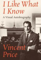 I Like What I Know: A Visual Autobiography (ISBN: 9781504042161)