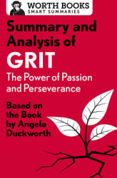 Summary and Analysis of Grit: The Power of Passion and Perseverance - Worth Books (ISBN: 9781504046763)