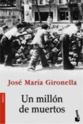 Un millón de muertos - José María Gironella (2006)