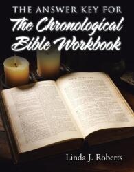 The Answer Key for the Chronological Bible Workbook (ISBN: 9781512763096)