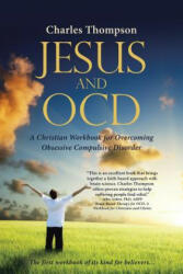 Jesus and OCD - CHARLES THOMPSON (ISBN: 9781512783797)