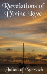 Revelations of Divine Love - JULIAN OF NORWICH (ISBN: 9781515430445)