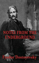 Notes from the Underground - Fyodor Dostoyevsky (ISBN: 9781515434702)