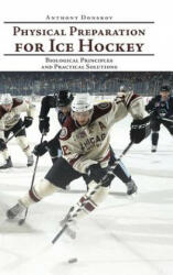 Physical Preparation for Ice Hockey - Anthony Donskov (ISBN: 9781524651206)