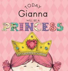 Today Gianna Will Be a Princess (ISBN: 9781524843496)
