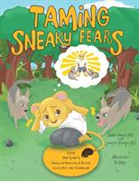 Taming Sneaky Fears: Leo the Lion's Story of Bravery & Inside Leo's Den: the Workbook (ISBN: 9781525518836)