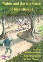 Rubin and the lost horse of Merrithorpe: A story with illustrations magic and riddles (ISBN: 9781527220461)